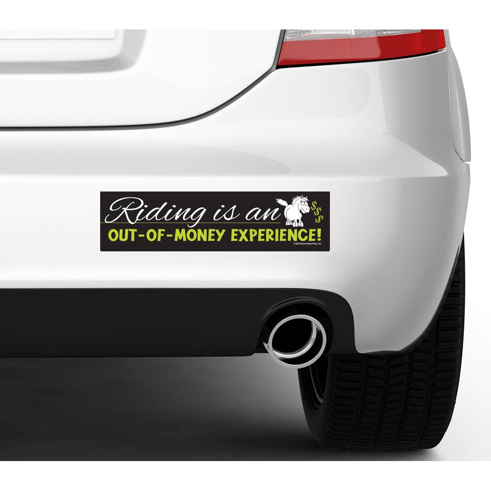 Horse Bumper Sticker Riding is an Out-of-Money Experience