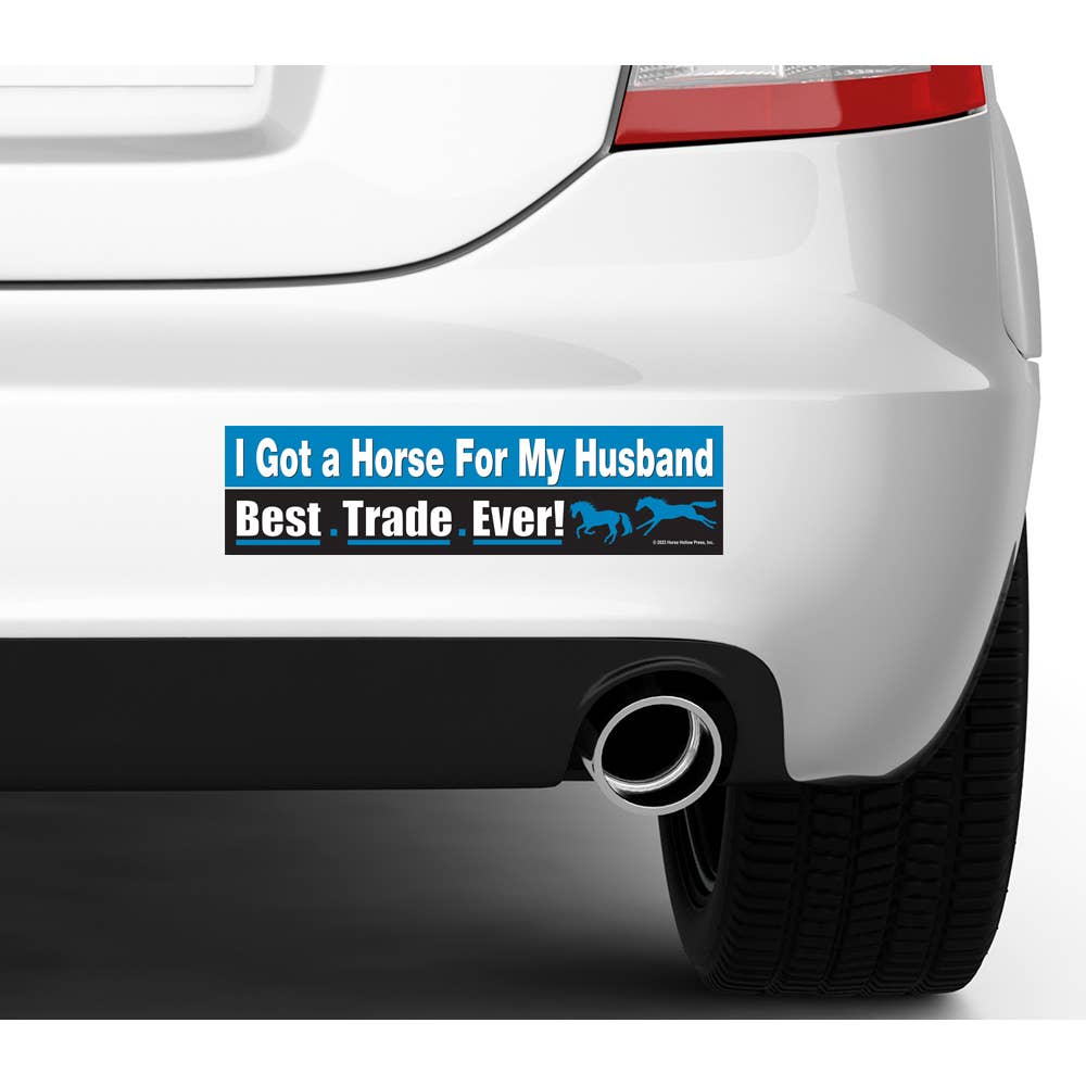 Horse Bumper Sticker Husband Best Trade Ever