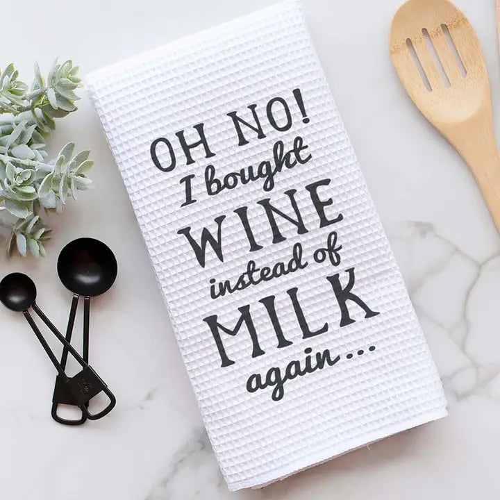 Kitchen Towel - Wine instead of Milk... Again!