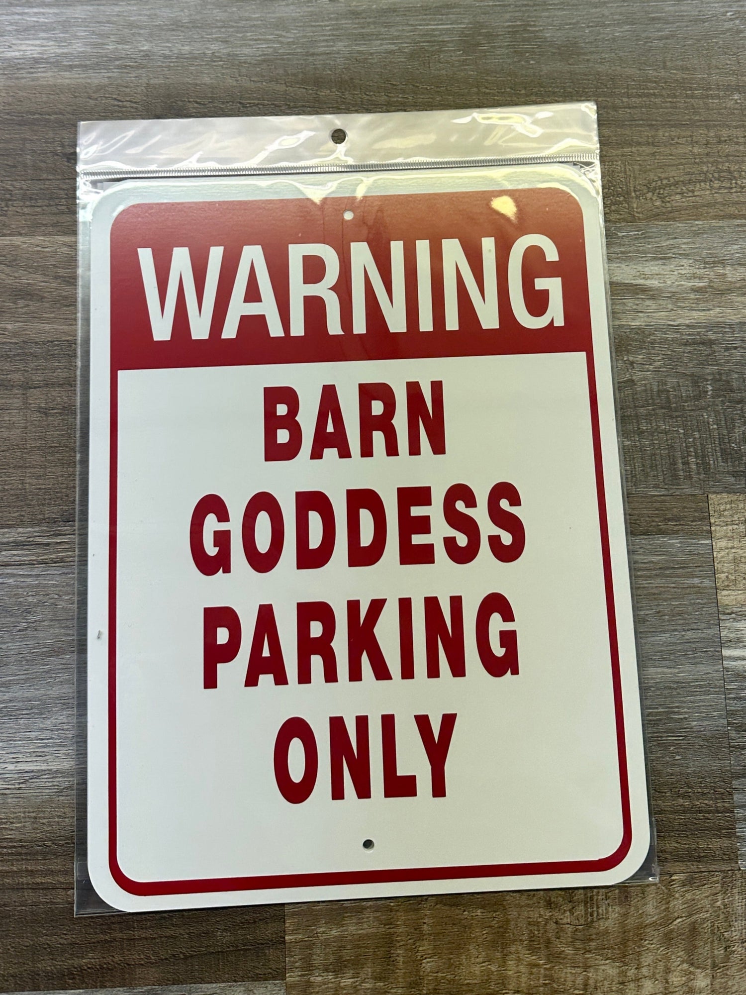 Warning Barn Goddess Parking Only