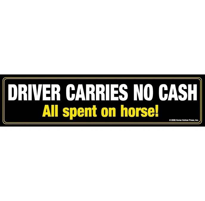 Horse Bumper Sticker Driver Carries No Cash...